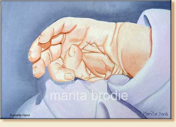 SCARLETTE'S HAND 2008 | Marita Brodie Art from the Heart